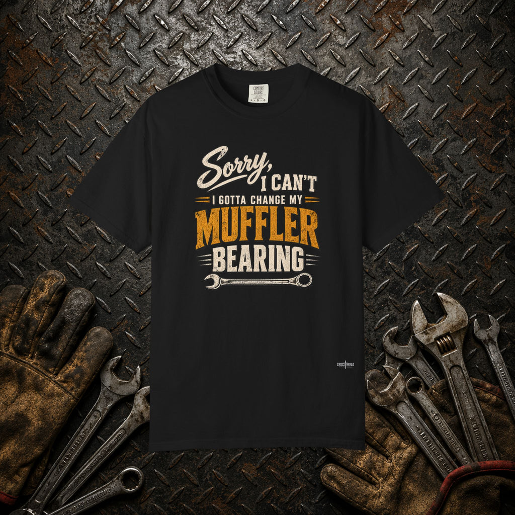"Change My Muffler Bearing" Mechanic Tee
