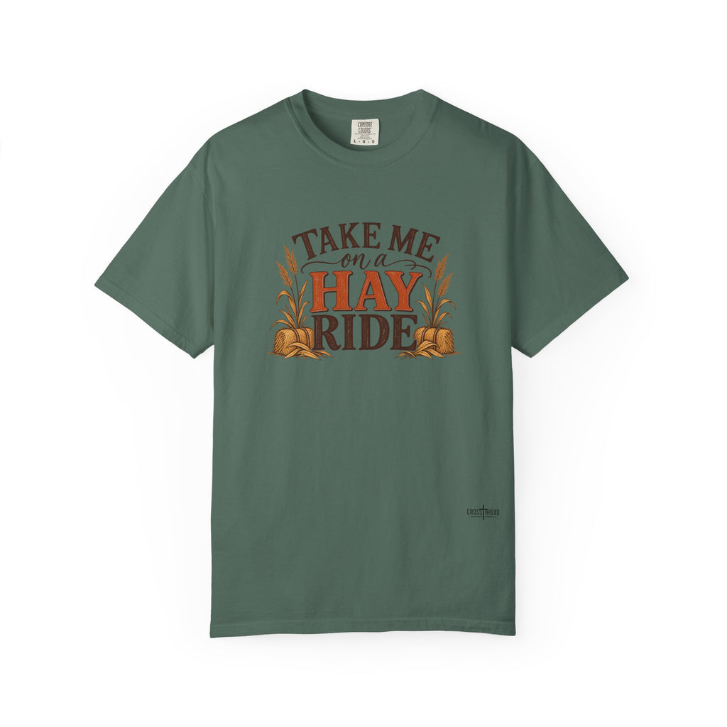 Take Me on a Hay Ride Comfort Colors Shirt