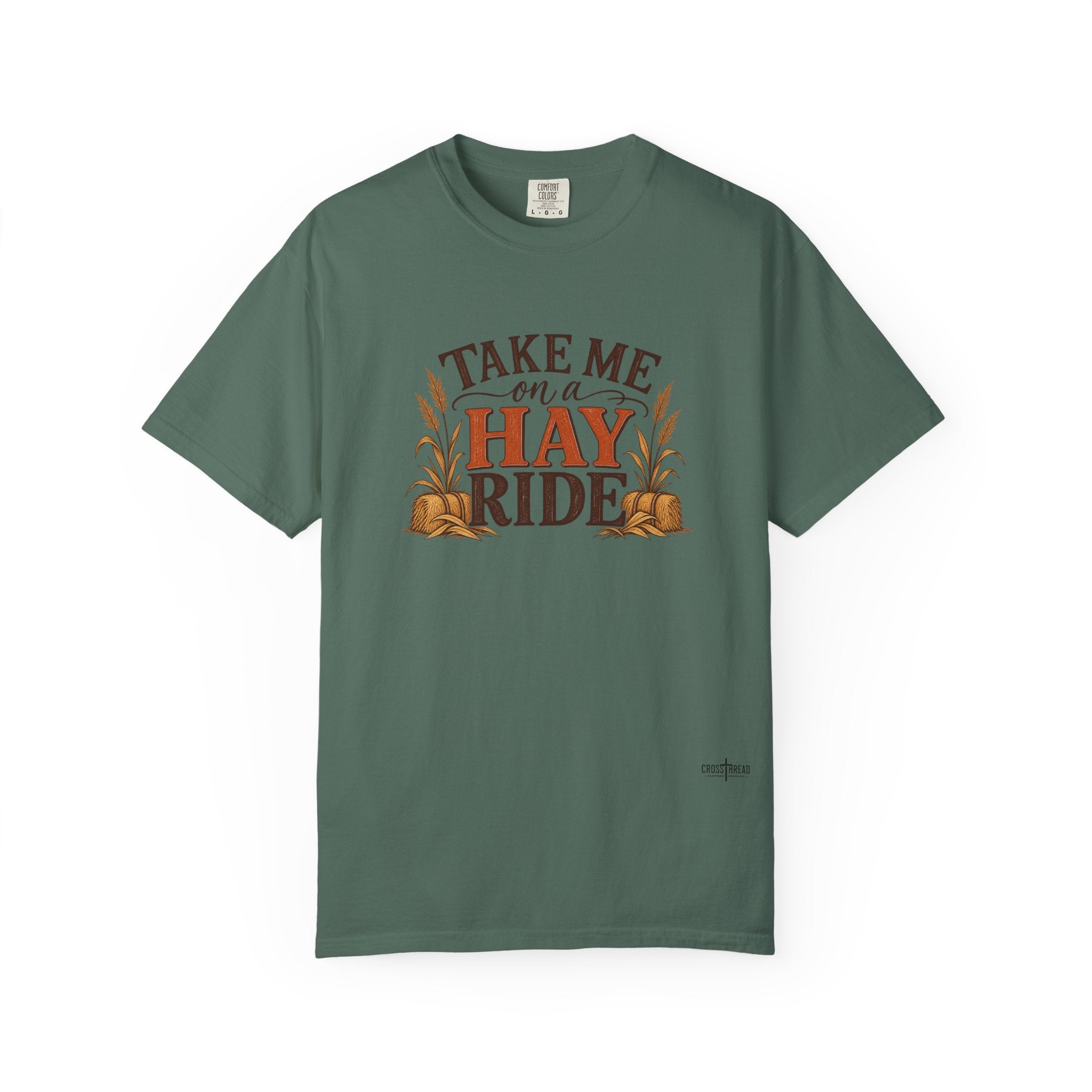 Take Me on a Hay Ride Comfort Colors Shirt