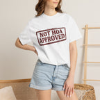 Not HOA Approved T-Shirt