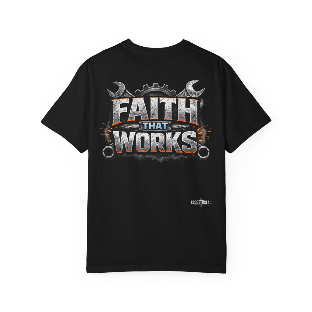 Faith That Works Tee — Christian Tradesman Graphic T-Shirt