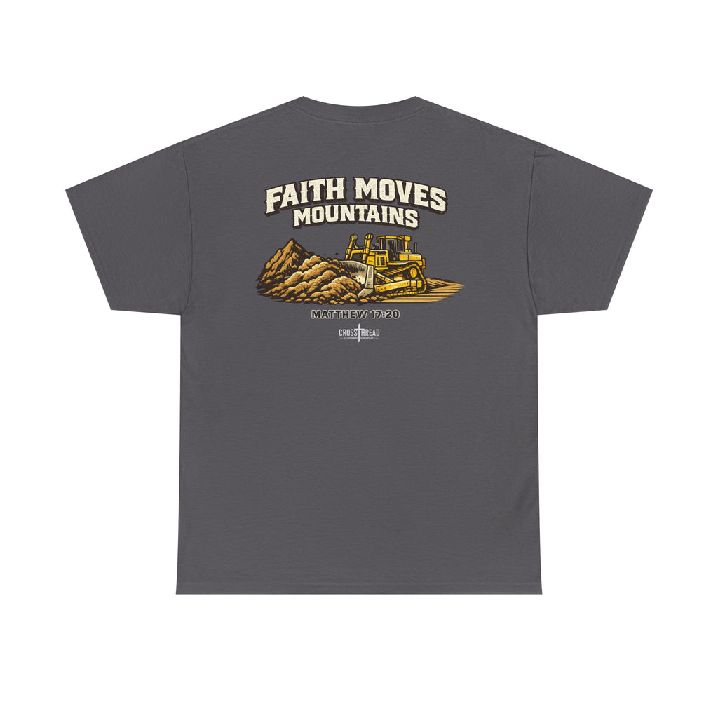 Faith Moves Mountains T‑Shirt — Inspirational Mountain & Bulldozer Graphic Tee