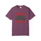Can I See Your Christmas Village? Comfort Colors T Shirt