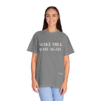 Make Milk Raw Again T-Shirt