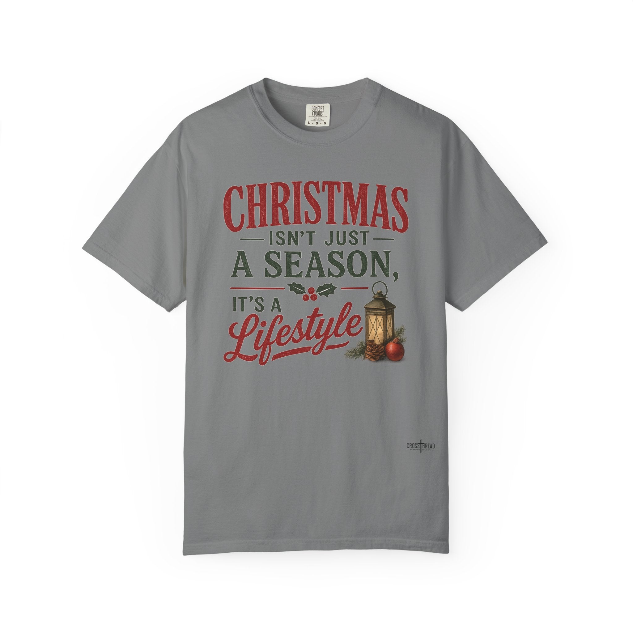 Christmas Isn’t Just a Season Tee — Holiday Lantern & Pinecone Christmas Lifestyle T-shirt