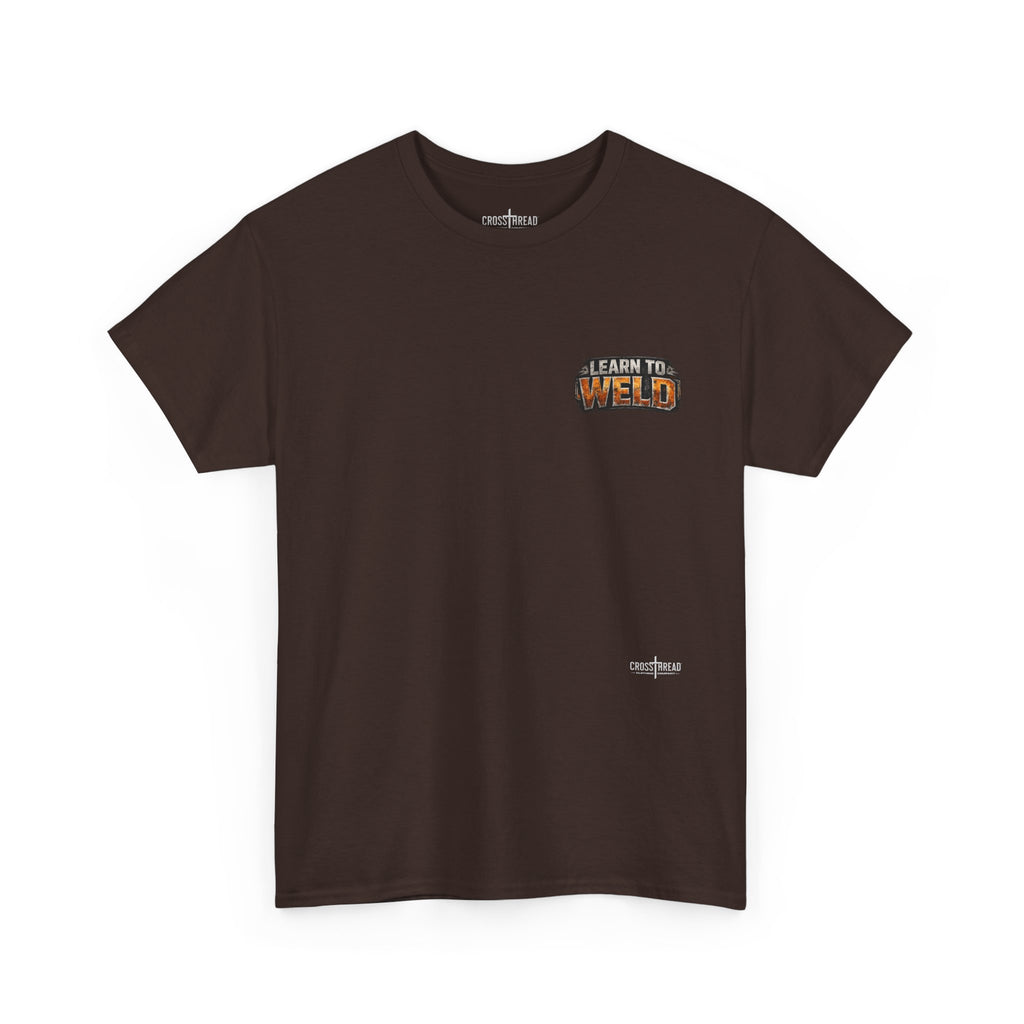 Learn to Weld T-Shirt — Welding Graphic Tee