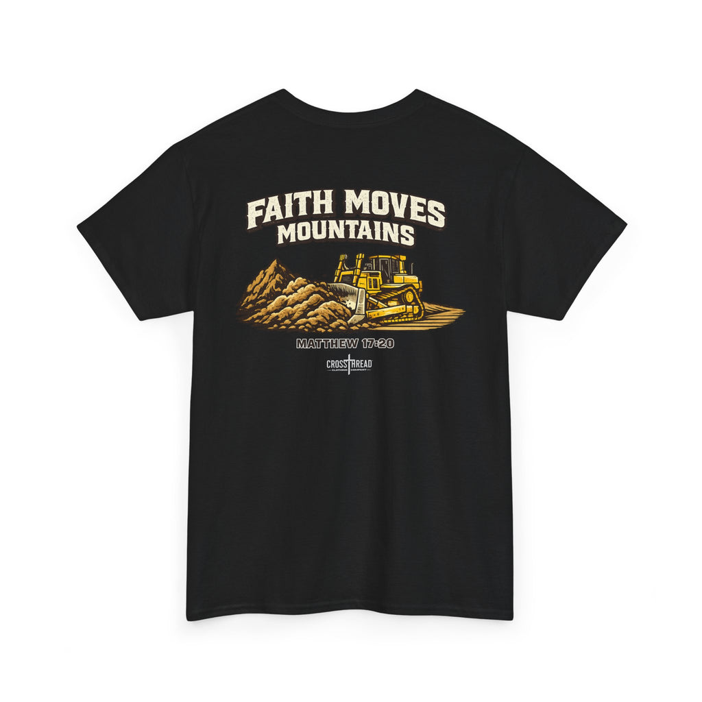 Faith Moves Mountains T‑Shirt — Inspirational Mountain & Bulldozer Graphic Tee