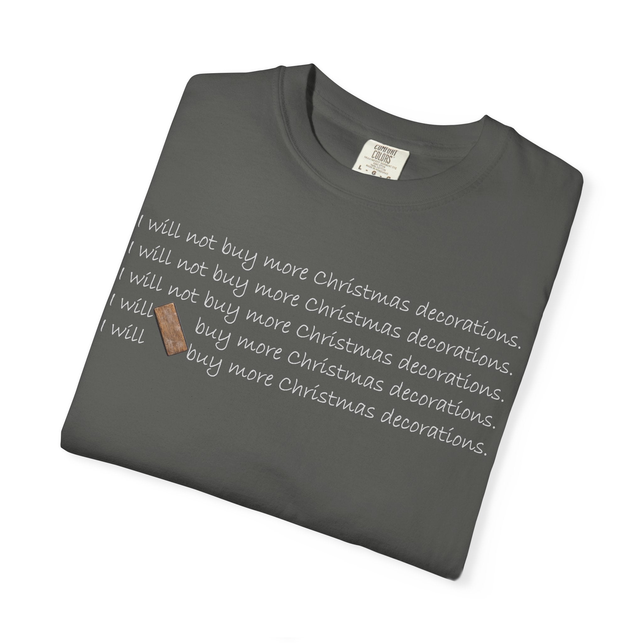 I Will Buy Christmas Decorations Comfort Colors Shirt