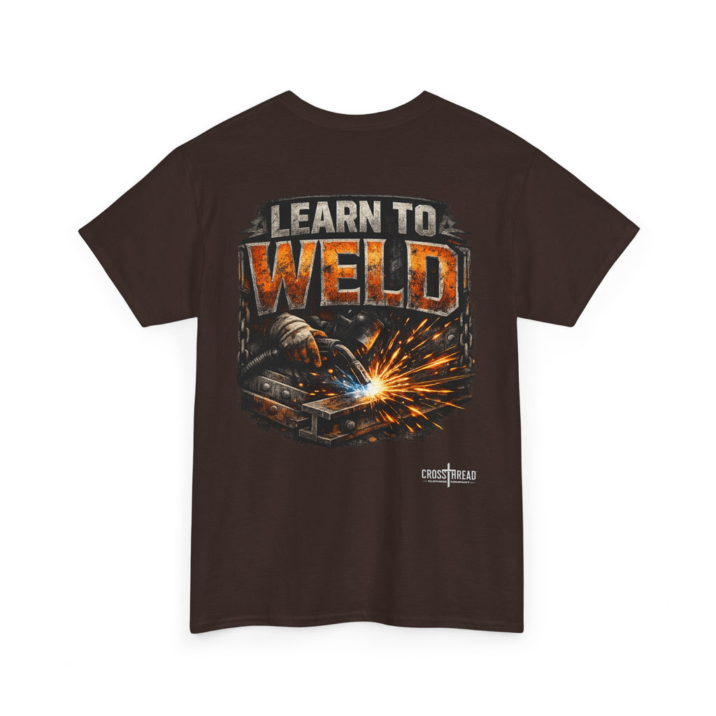 Learn to Weld T-Shirt — Welding Graphic Tee