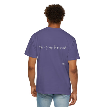 "can i pray for you" Prayer Invitation T-Shirt