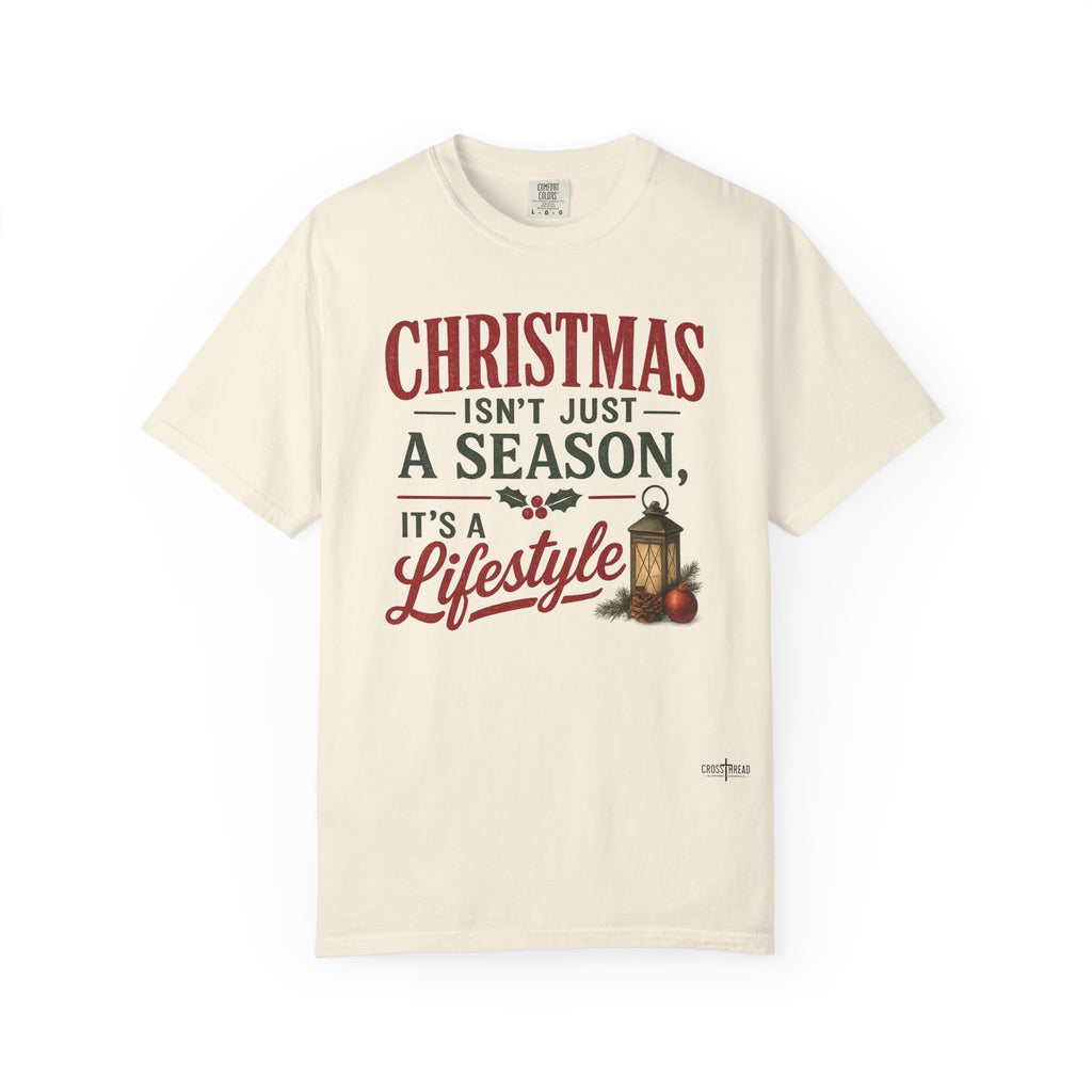 Christmas Isn’t Just a Season Tee — Holiday Lantern & Pinecone Christmas Lifestyle T-shirt
