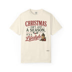 Christmas Isn’t Just a Season Tee — Holiday Lantern & Pinecone Christmas Lifestyle T-shirt