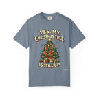 Yes, My Christmas Tree Is Still Up T-Shirt — Funny Retro Holiday Tee