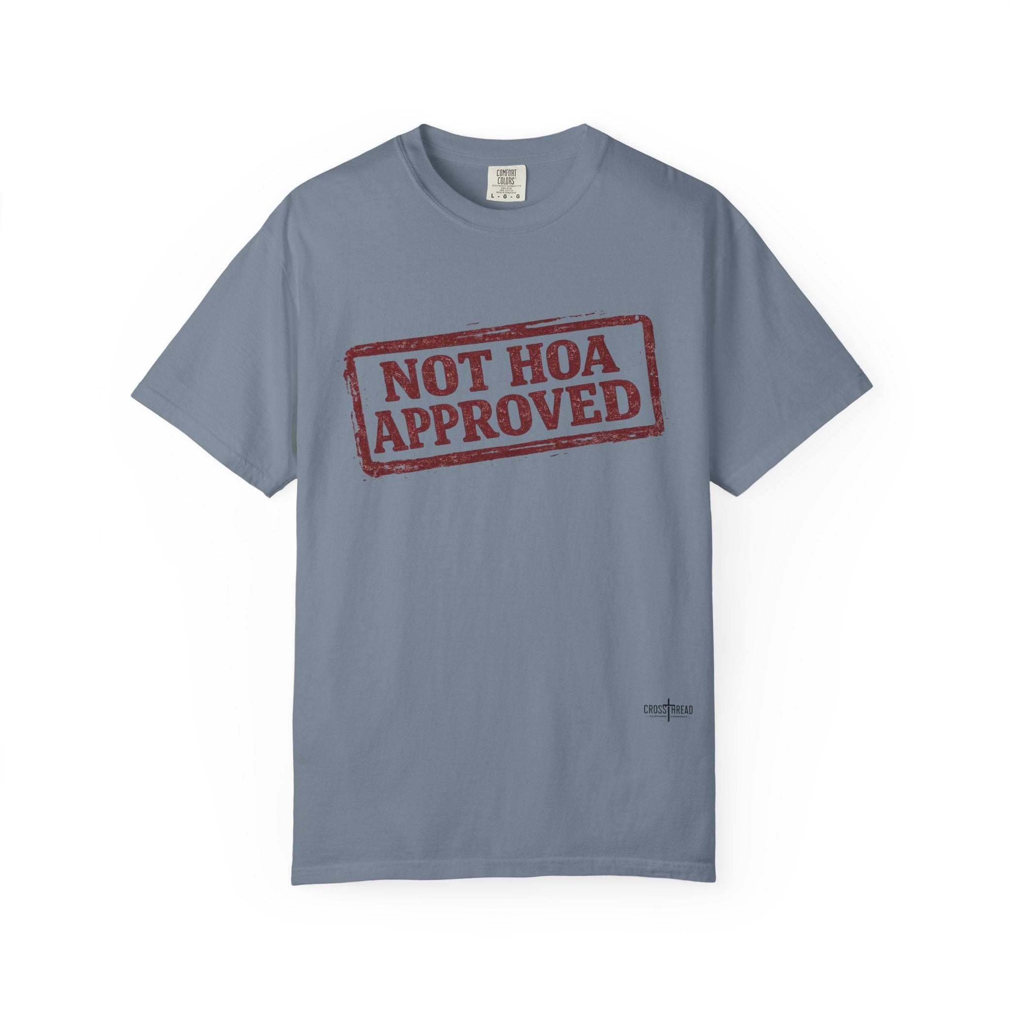 Not HOA Approved T-Shirt