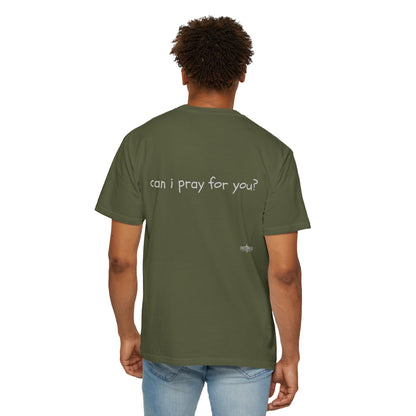 "can i pray for you" Prayer Invitation T-Shirt