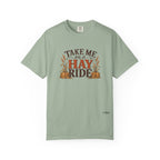 Take Me on a Hay Ride Comfort Colors Shirt