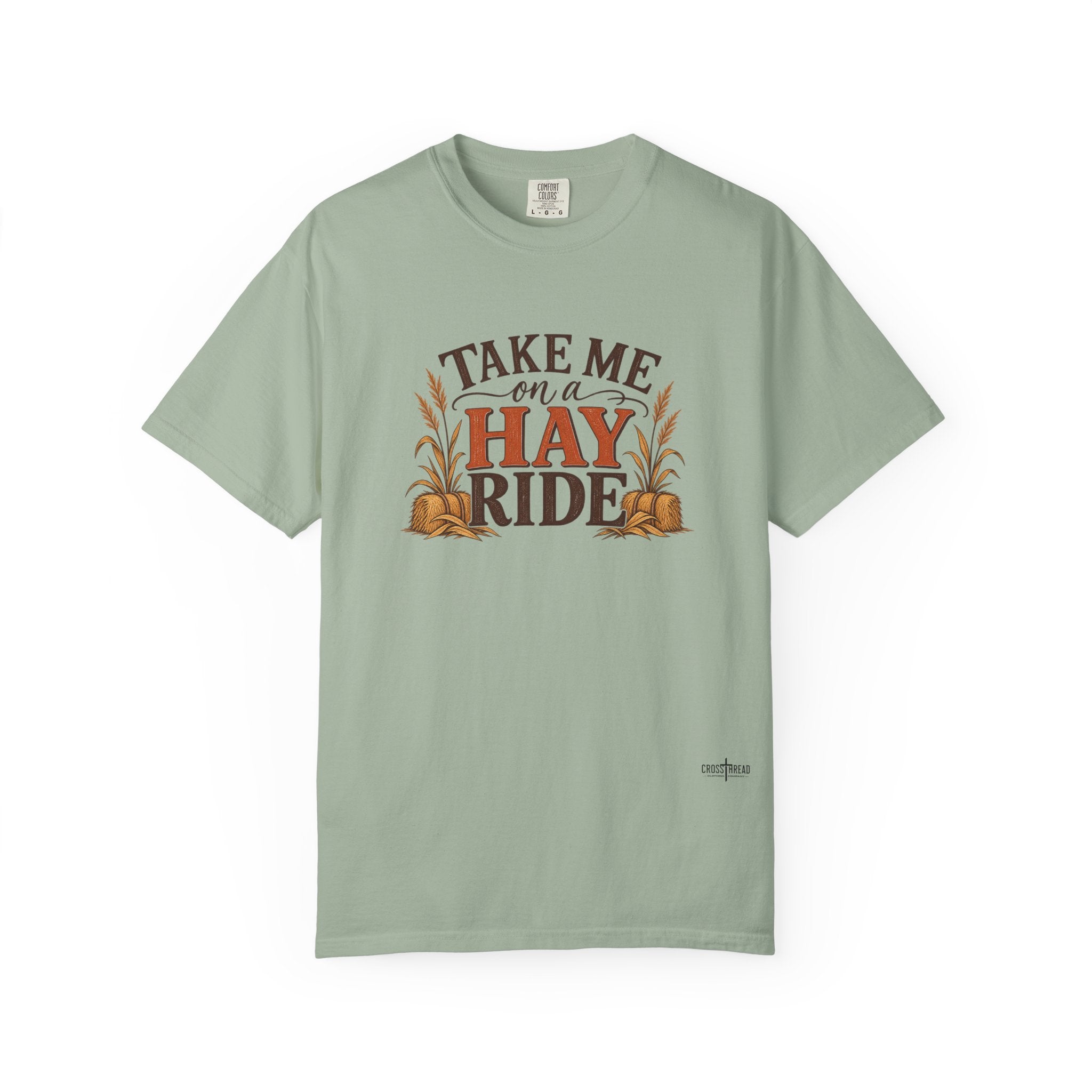 Take Me on a Hay Ride Comfort Colors Shirt