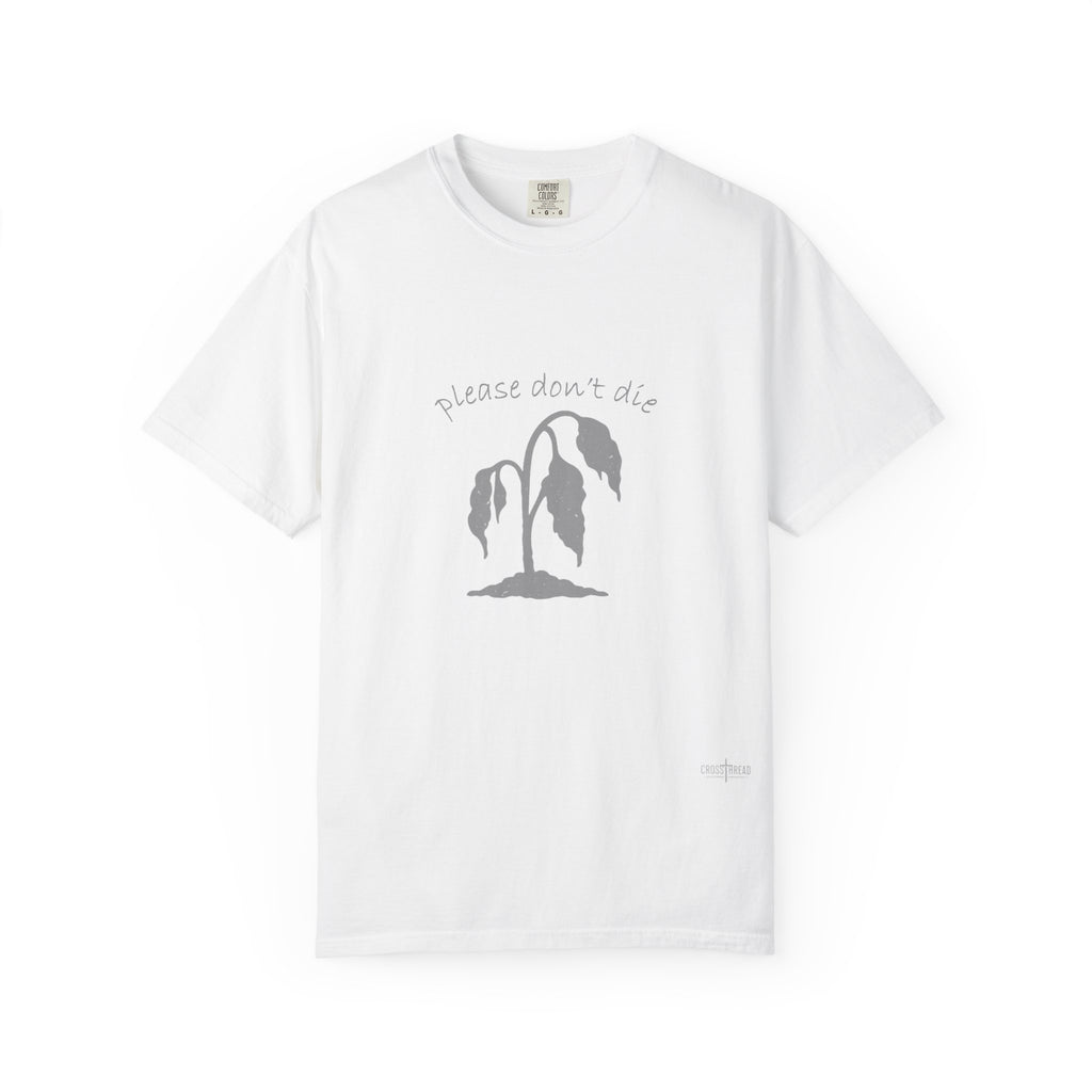 Please Don't Die Premium Comfort Colors T Shirt