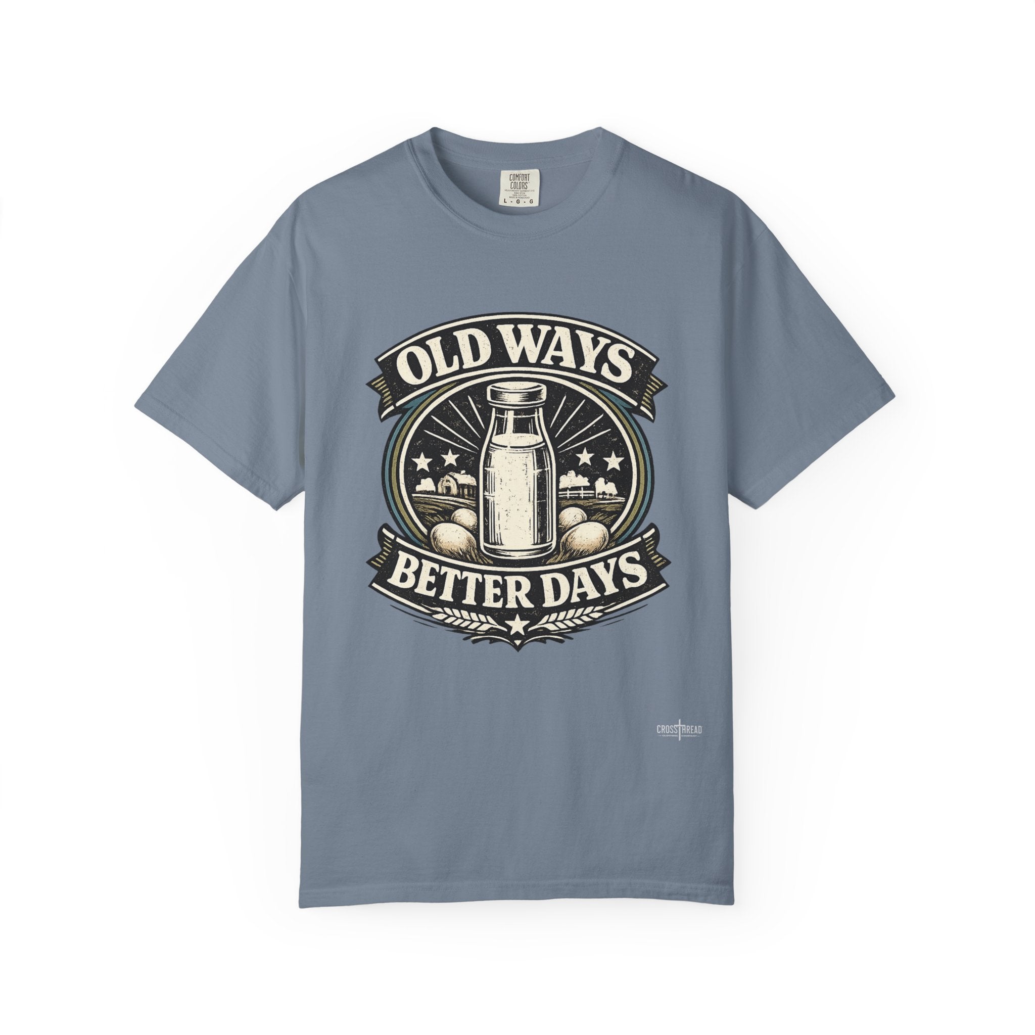 Old Ways Better Days T-Shirt