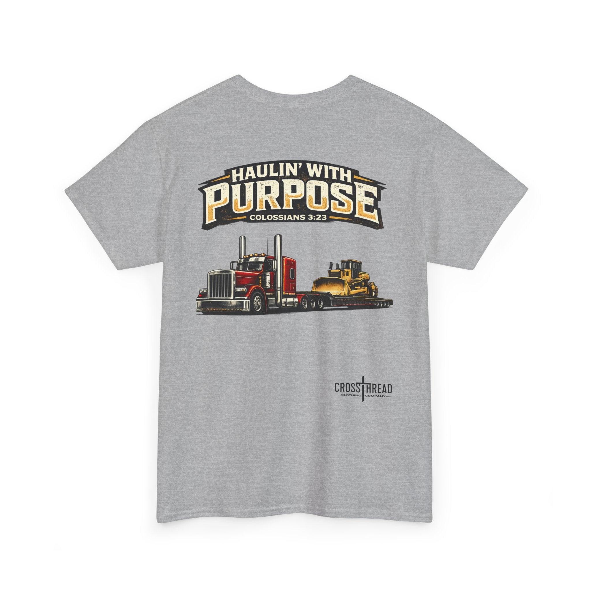 Haulin' With Purpose Heavy Haul T-Shirt