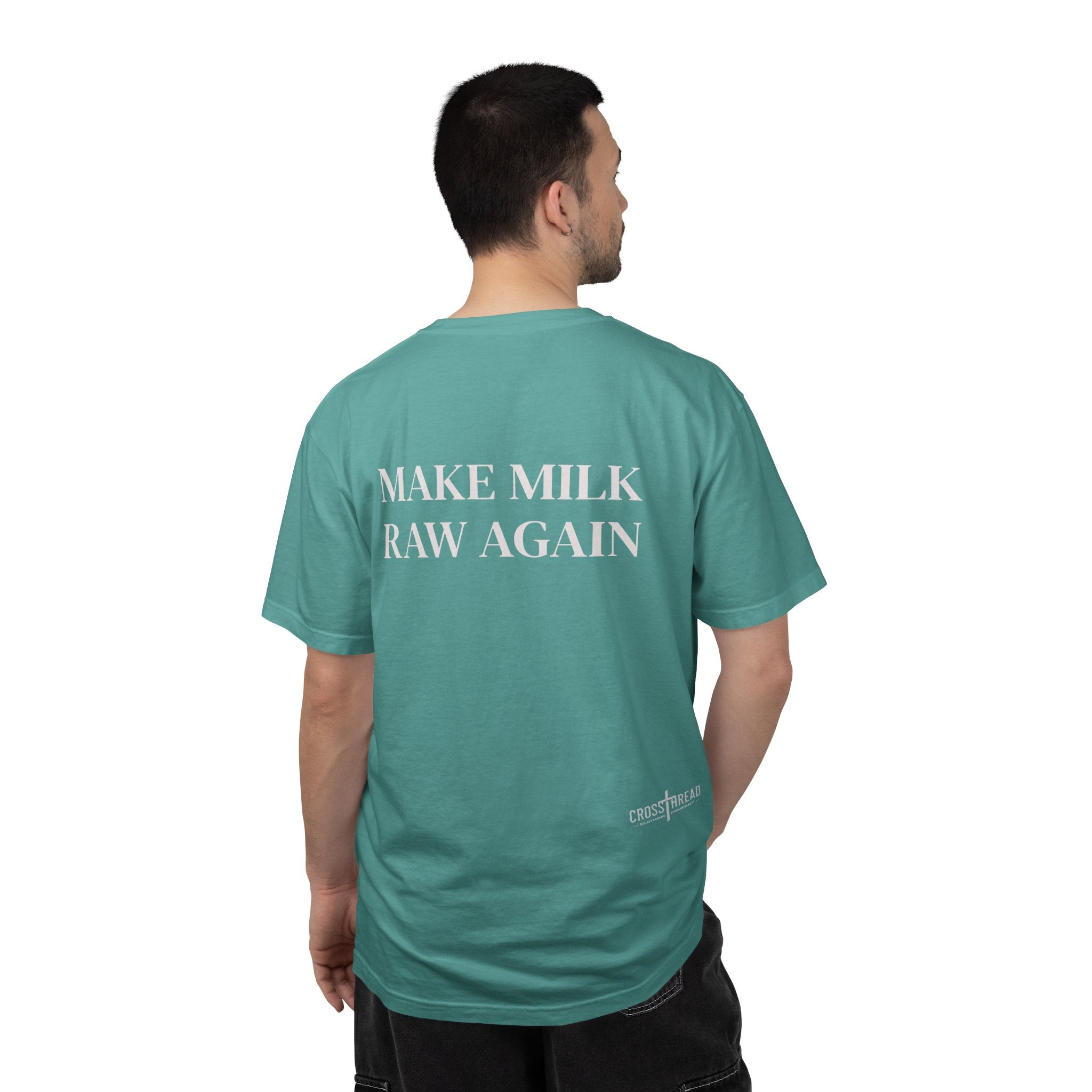 Make Milk Raw Again T-Shirt