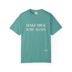 Make Milk Raw Again T-Shirt