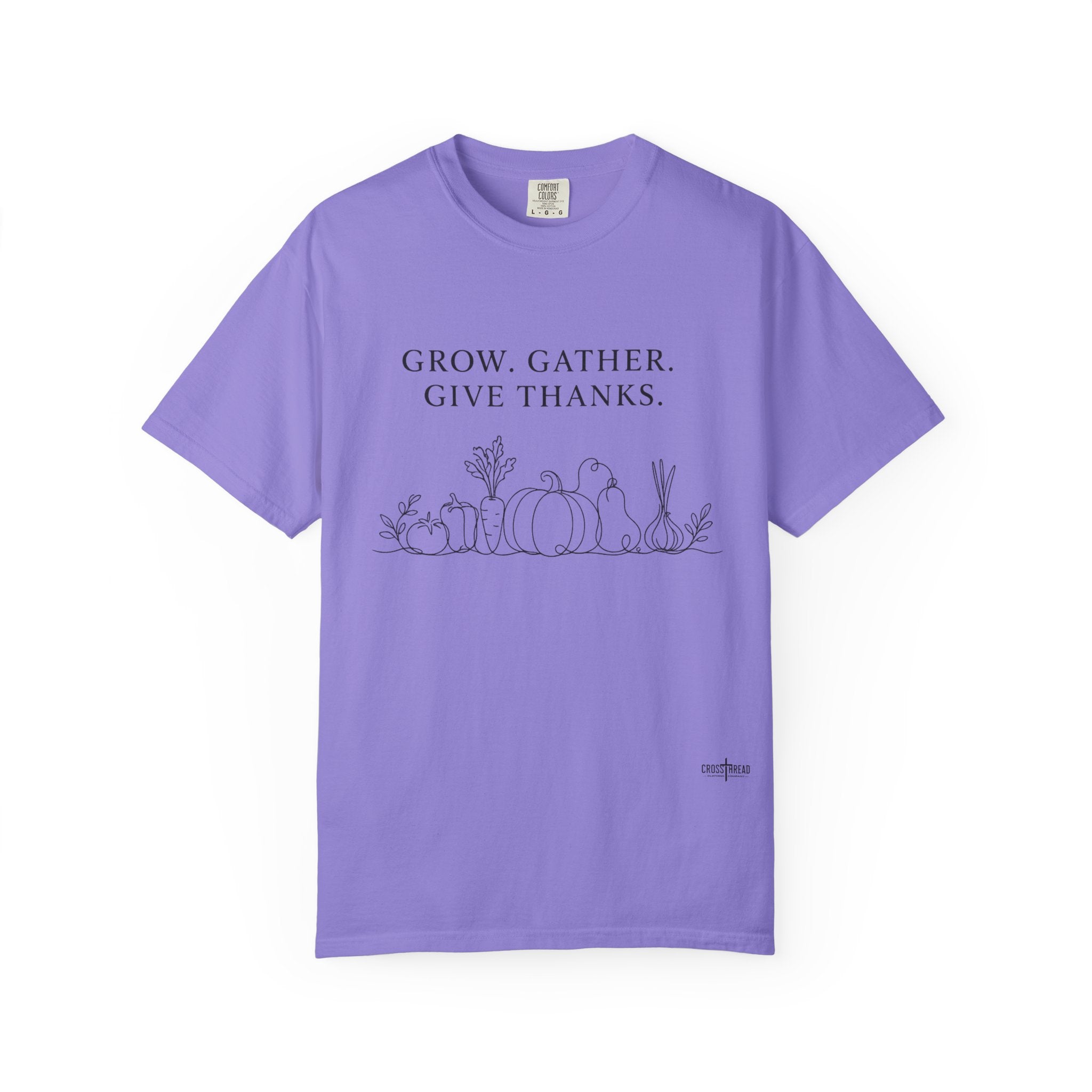 Grow. Gather. Give Thanks. T-Shirt — Garden Harvest Graphic Tee