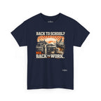 “Back to School? Nah. Back to Work.” Vintage Tradesman T Shirt