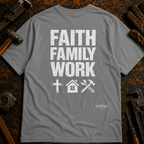 Faith Family Work T-Shirt — Inspirational Christian Men’s Tee