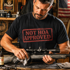 Not HOA Approved T-Shirt