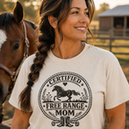 Certified Free Range Mom T-Shirt —  Farm Mom Tee, Horse & Boots Graphic