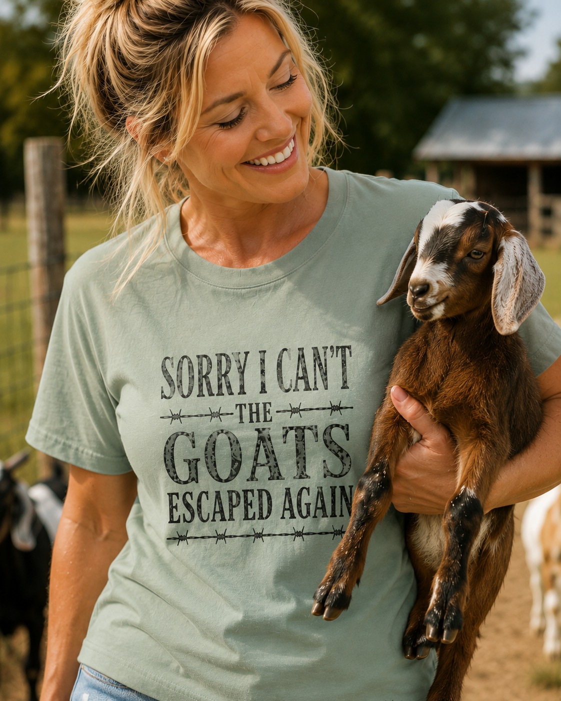 Sorry I Can't, The Goats Escaped Again Comfort Colors Shirt
