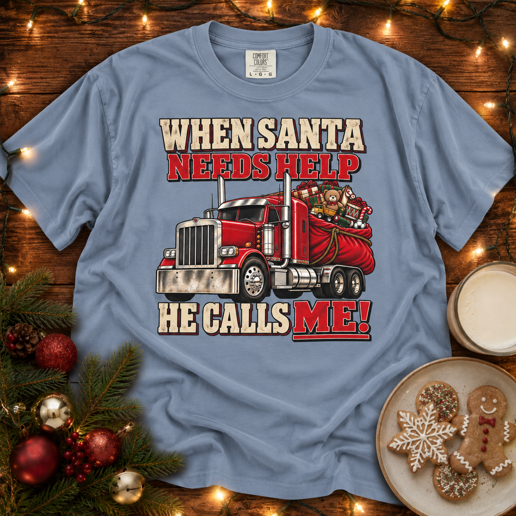 When Santa Needs Help Comfort Colors T Shirt
