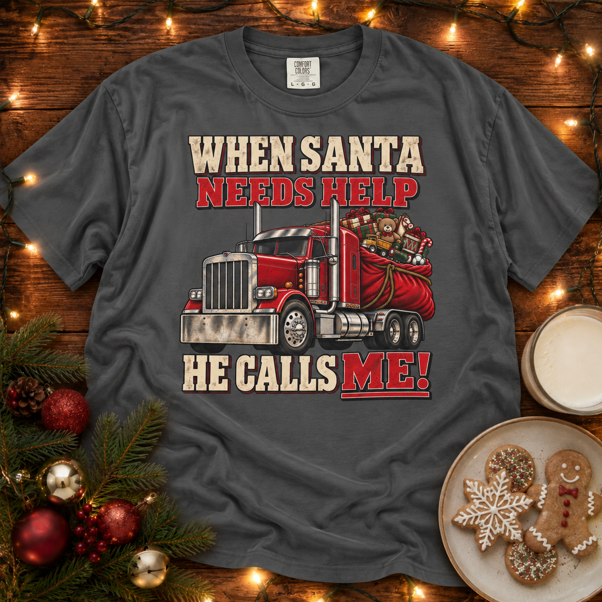 When Santa Needs Help Comfort Colors T Shirt
