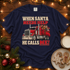 When Santa Needs Help Comfort Colors T Shirt