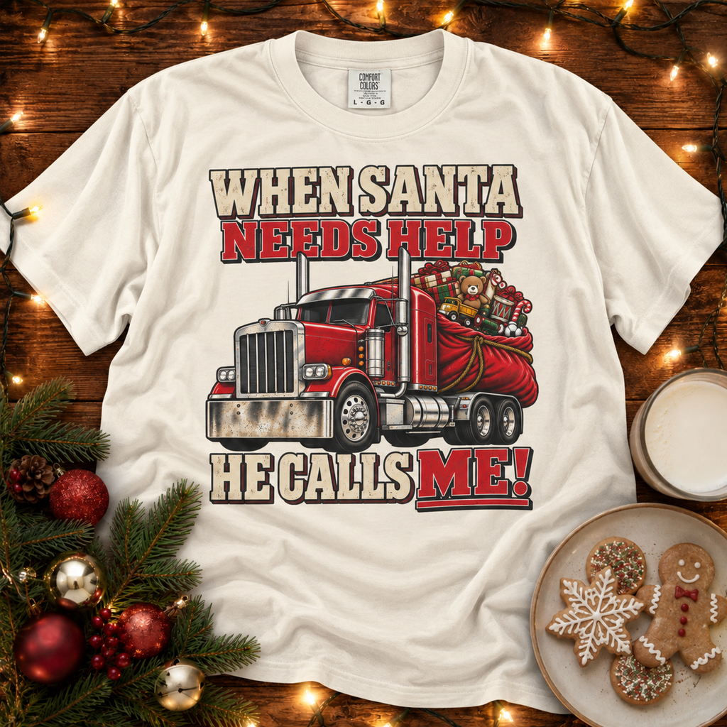 When Santa Needs Help Comfort Colors T Shirt