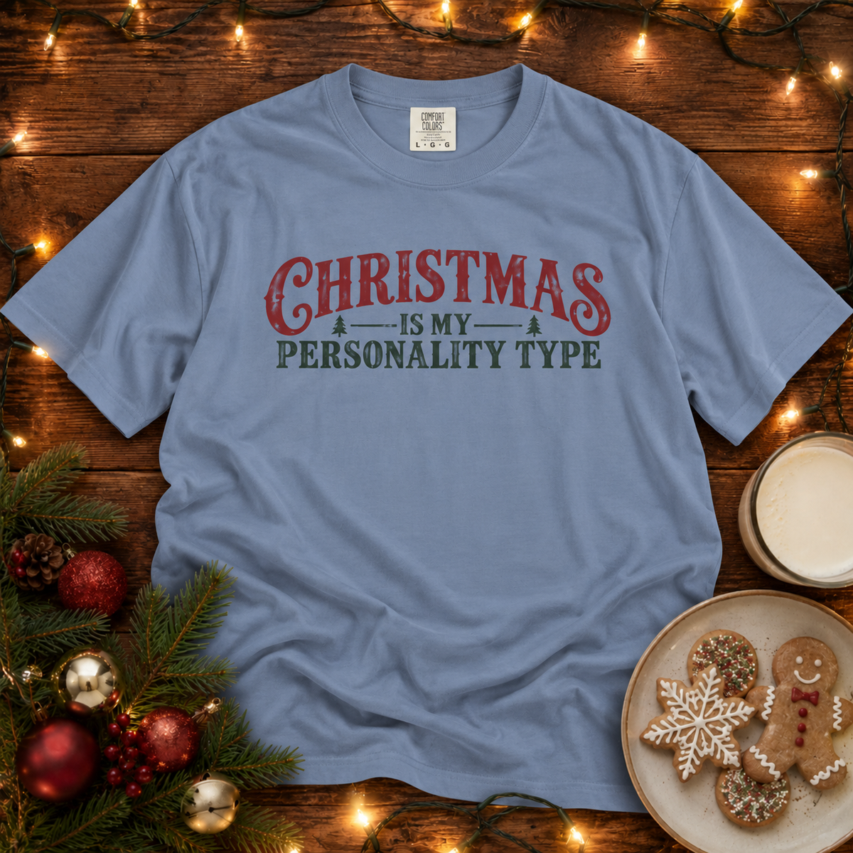 Christmas is My Personality Type Comfort Colors T-Shirt