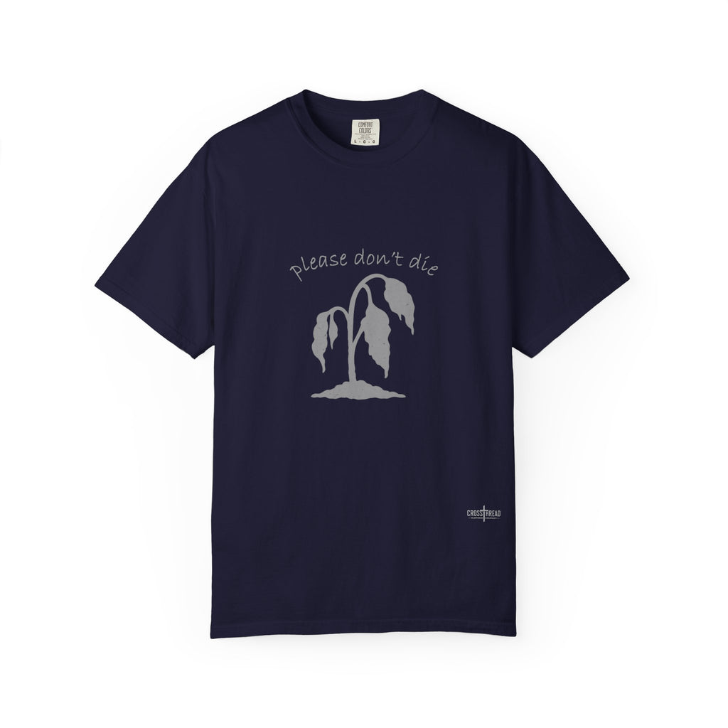 Please Don't Die Premium Comfort Colors T Shirt