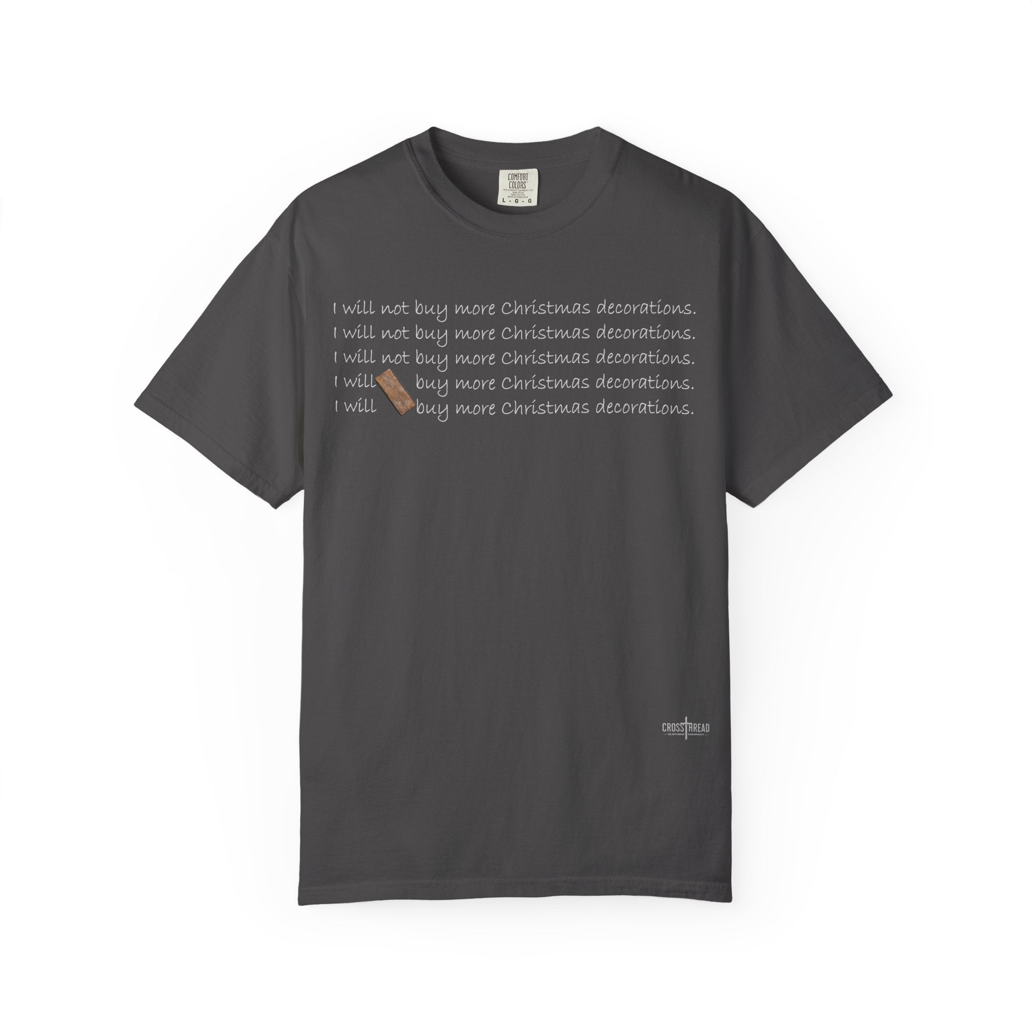 I Will Buy Christmas Decorations Comfort Colors Shirt