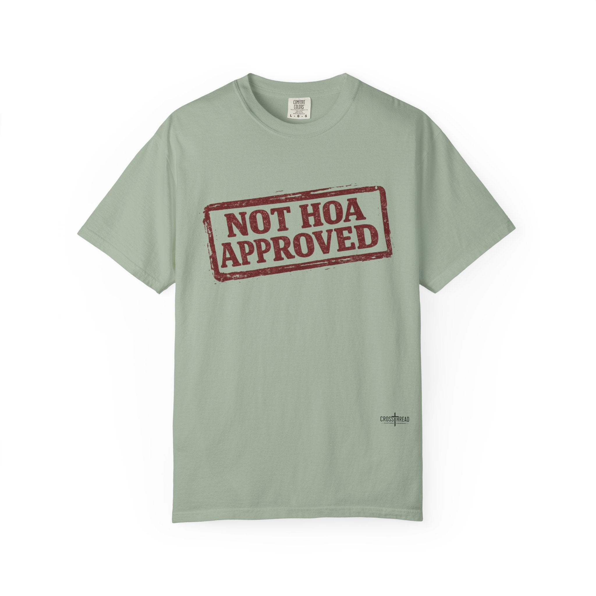 Not HOA Approved T-Shirt