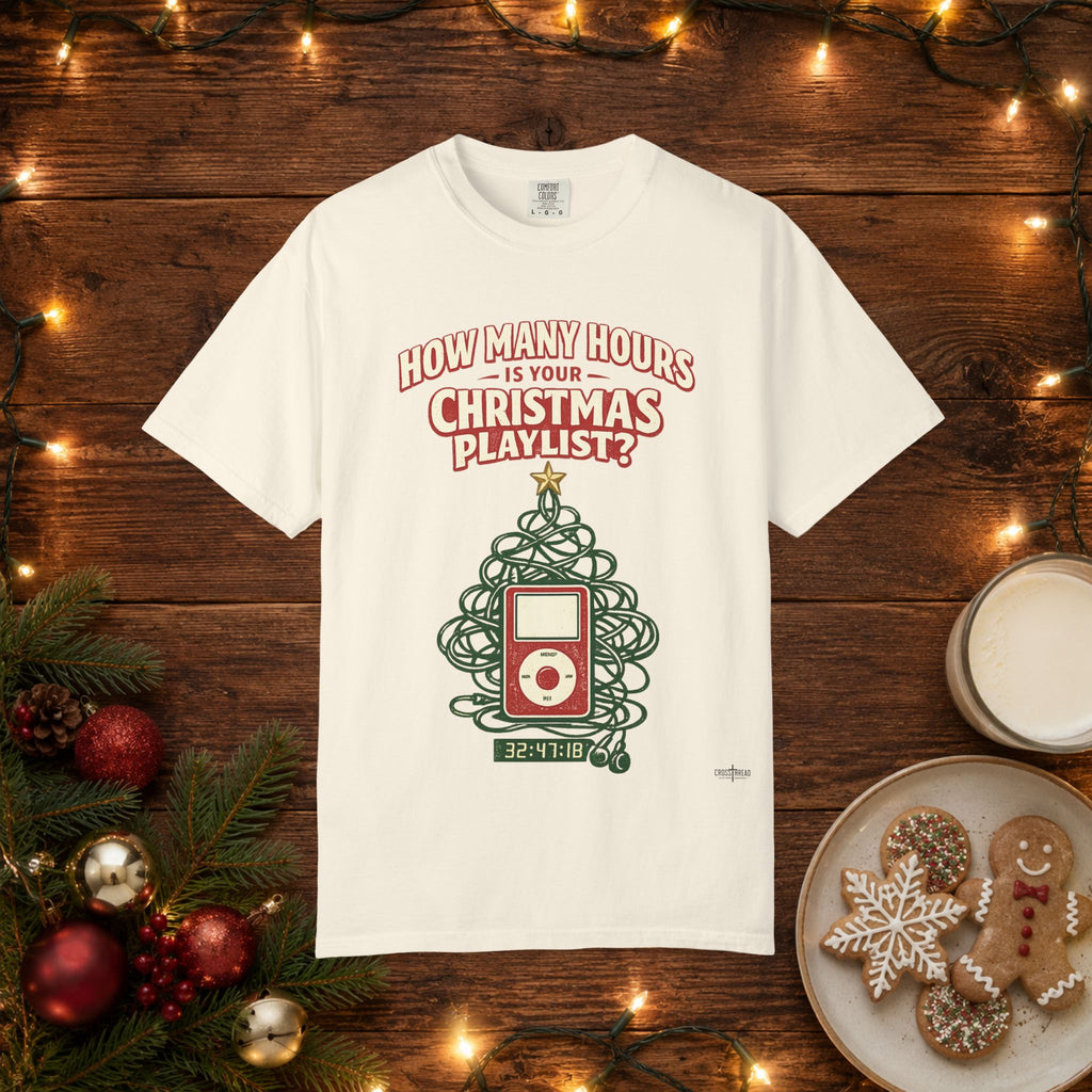 Christmas Playlist Graphic T-Shirt — "How Many Hours Is Your Christmas Playlist?"