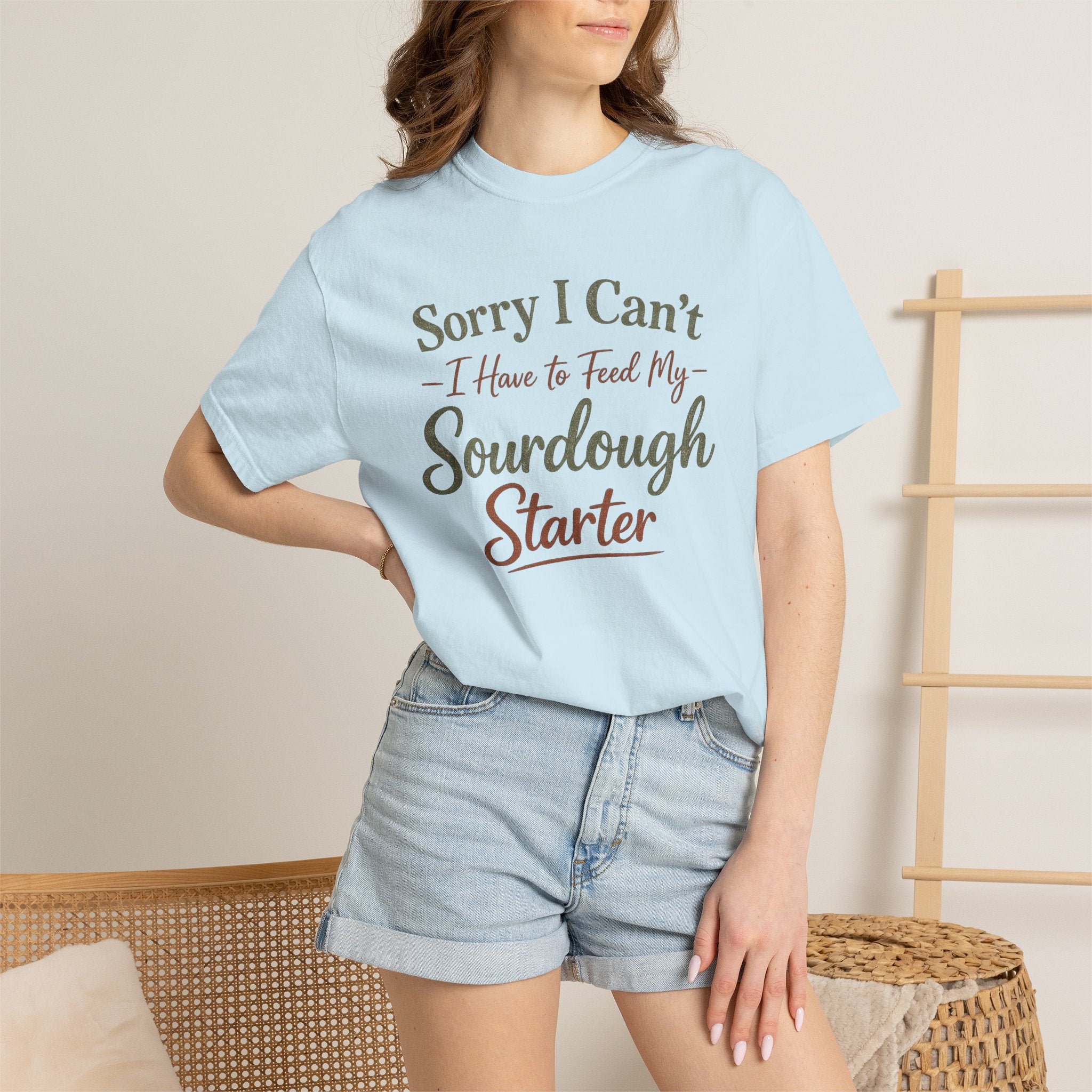 "Sorry I Can't I Have to Feed My Sourdough Starter" Bread Baker Tee