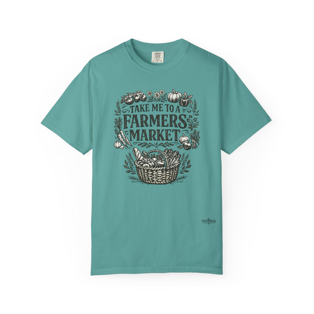 "Take Me to a Farmers Market"  Tee
