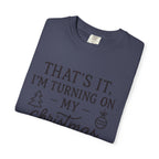 Turning On My Christmas Playlist Comfort Colors T-shirt