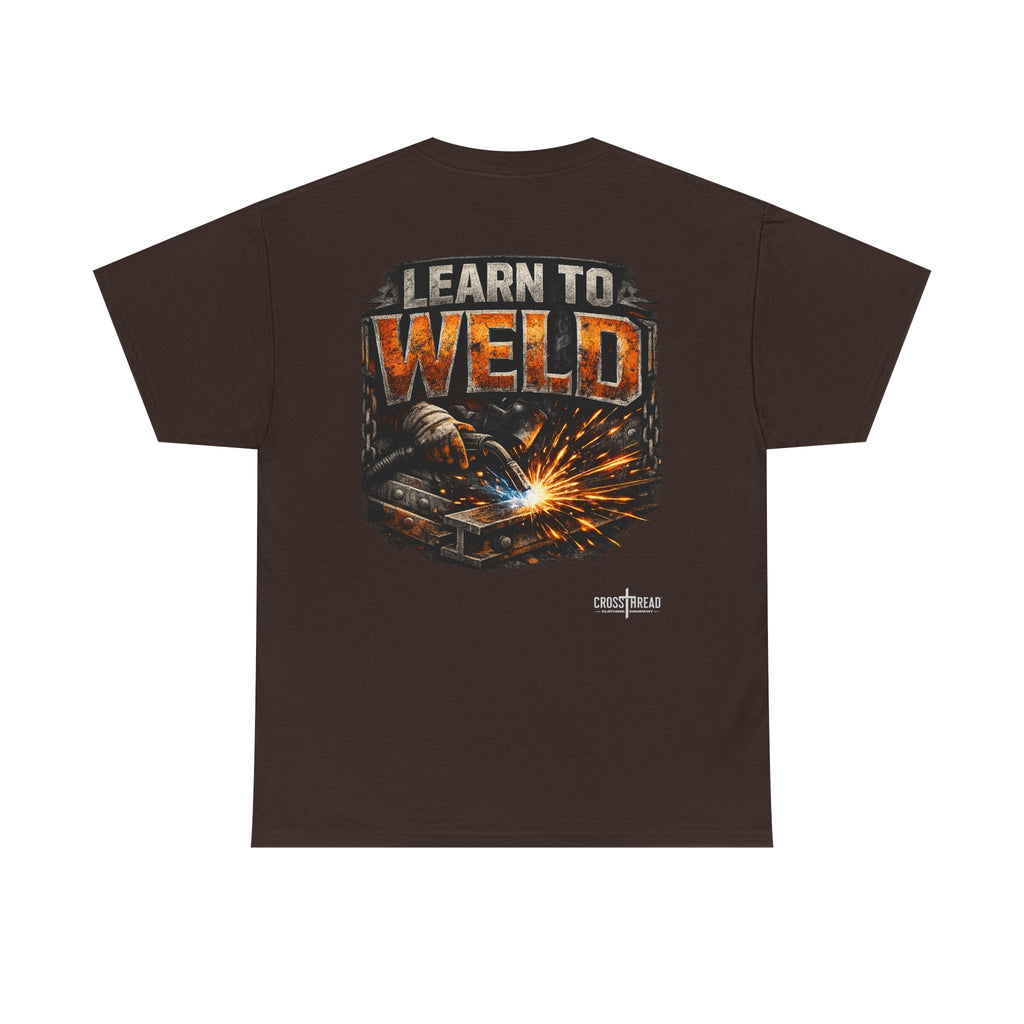 Learn to Weld T-Shirt — Welding Graphic Tee