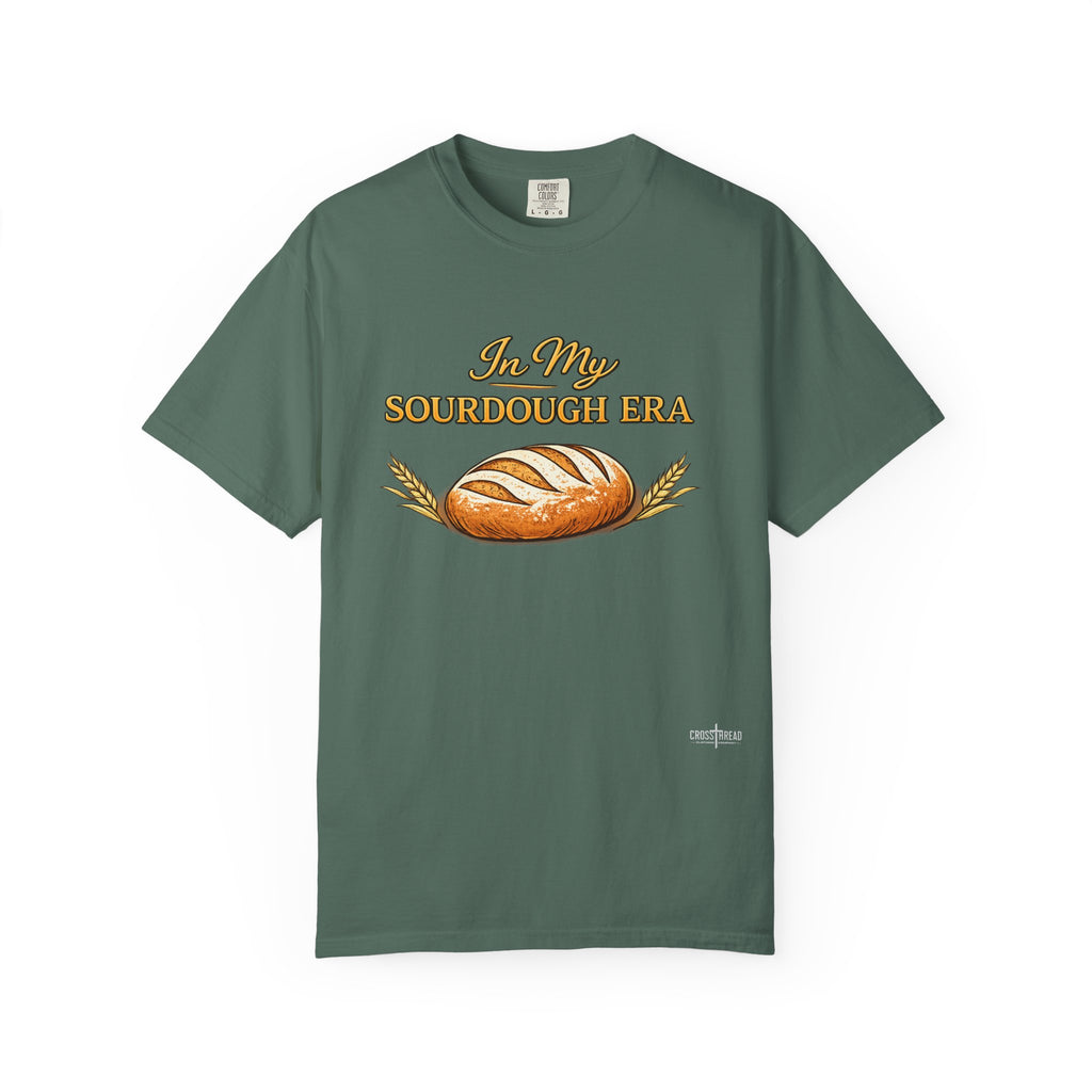 Sourdough Era T-Shirt — 'In My Sourdough Era' Artisan Bread Tee