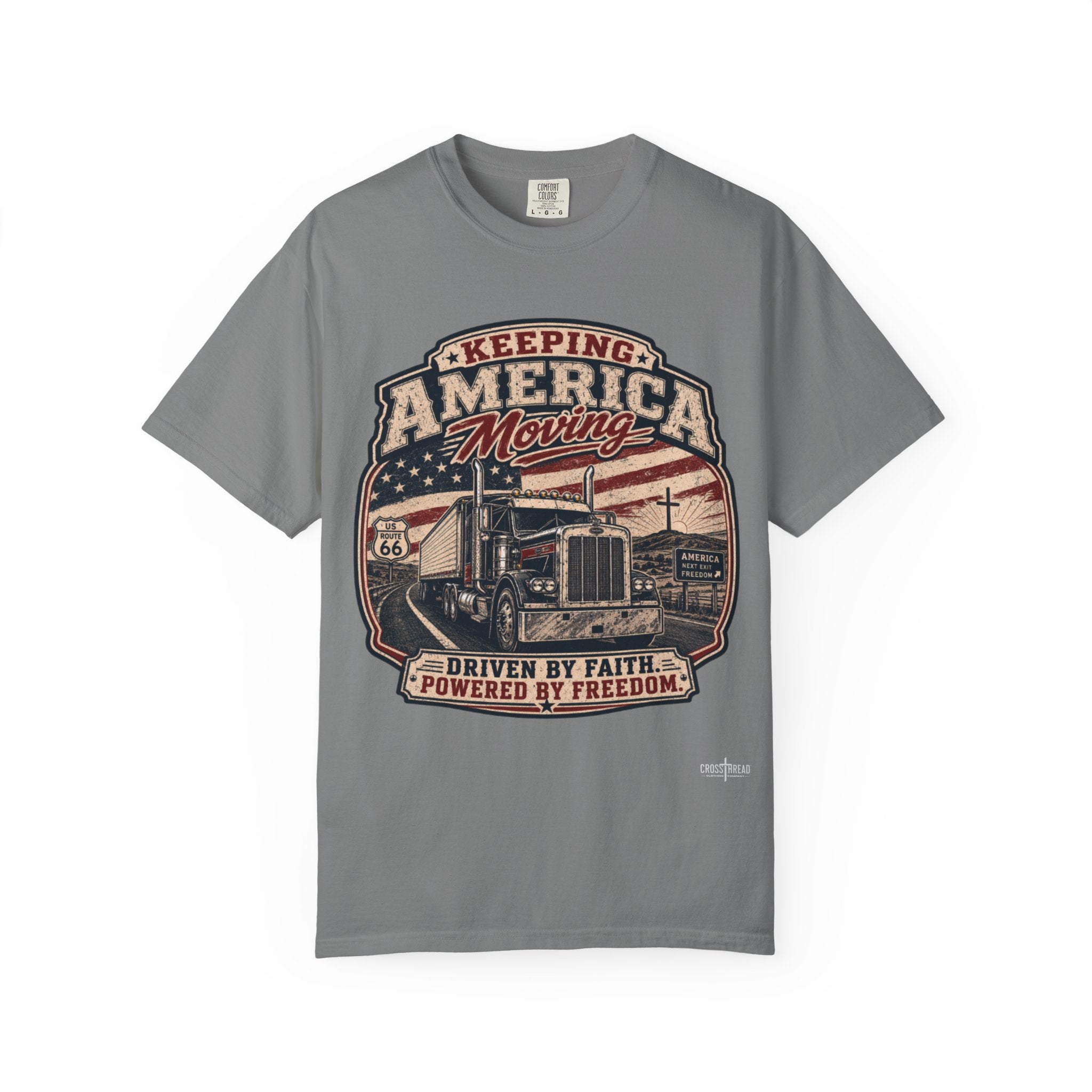 Keeping America Moving Trucker T‑Shirt — “Driven by Faith, Powered by Freedom” Vintage Semi Truck Tee