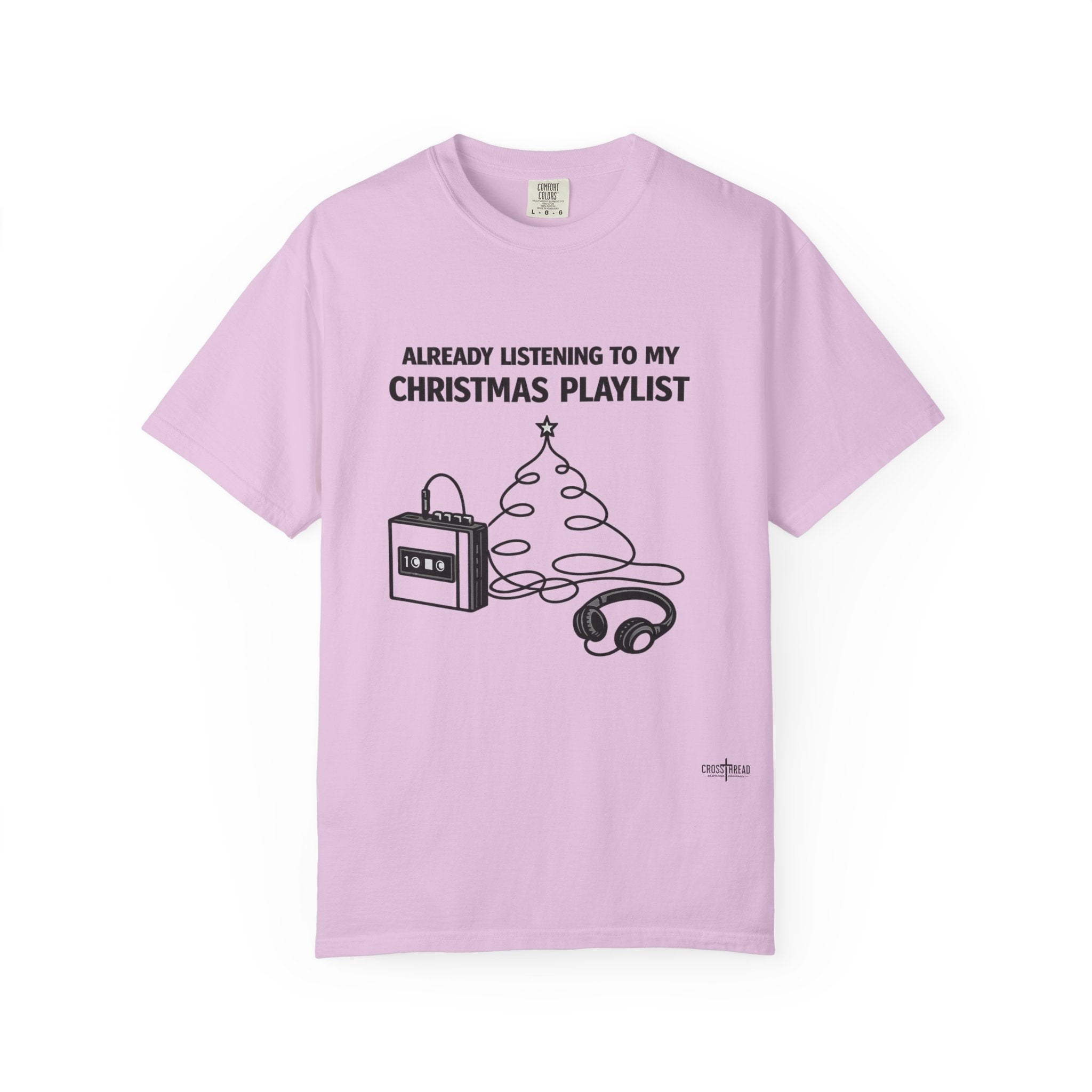 Christmas Playlist T-Shirt — "Already Listening to My Christmas Playlist" Holiday Tee