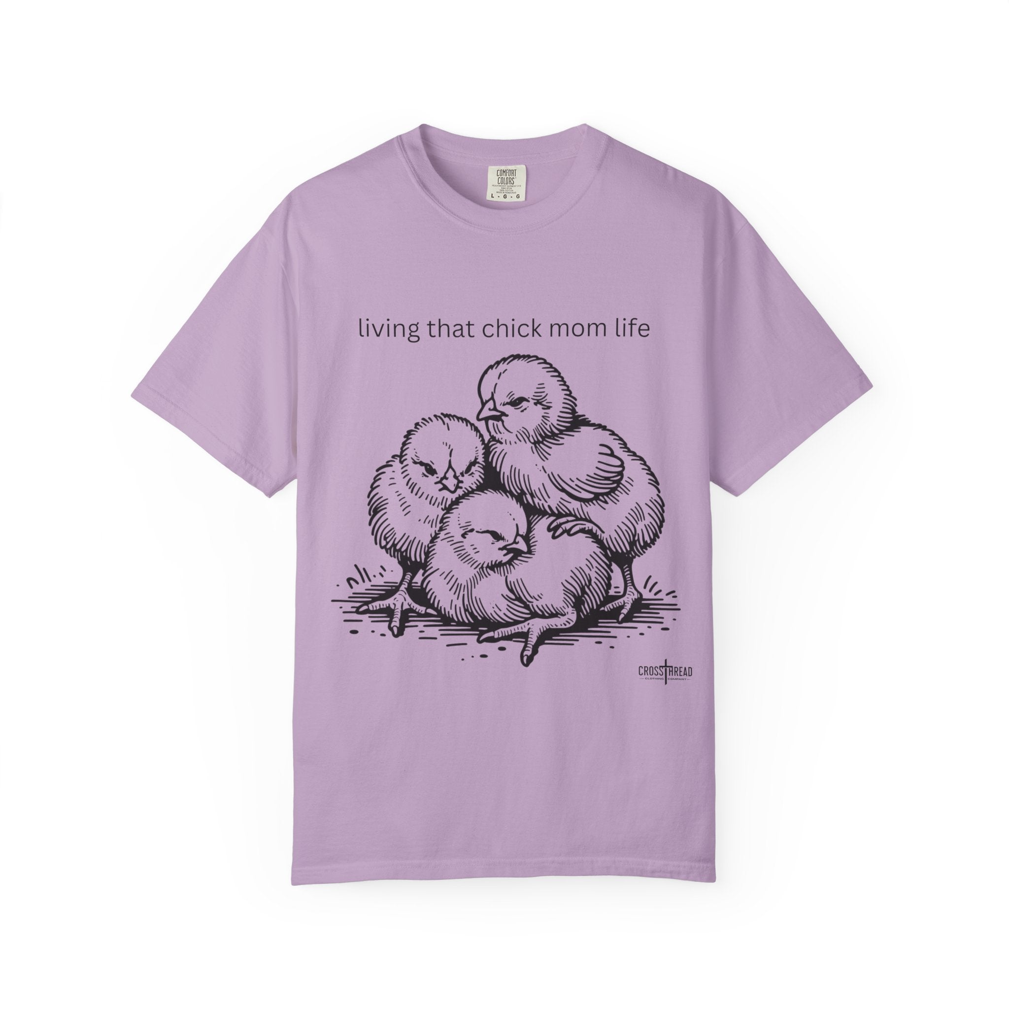 Living That Chick Mom Life Unisex Comfort Colors T-Shirt
