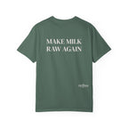 Make Milk Raw Again T-Shirt